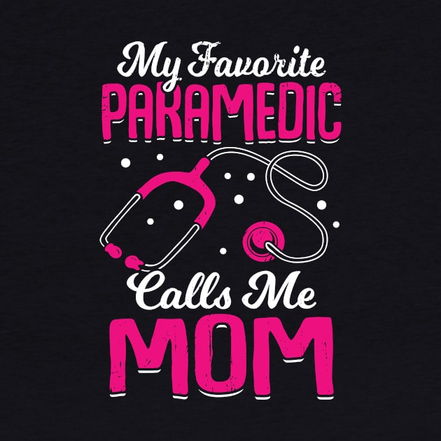 My Favorite Paramedic Calls Me Mom by Dolde08